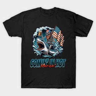 Comin’ In Hot Merica! T-Shirt